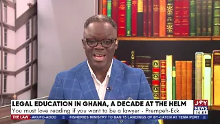 Legal Education in Ghana, A Decade at the Helm  - The Law with Samson Lardy Anyenini on JoyNews