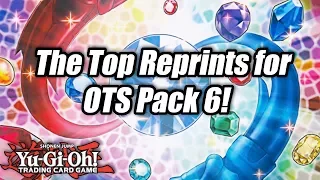Yu-Gi-Oh! The Top Reprints for OTS Pack 6!