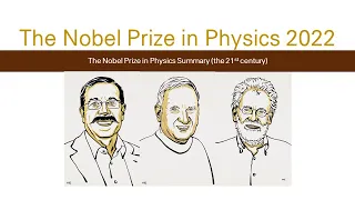 The 2022 Nobel Prize in Physics - All Nobel Laureates in Physics in History (the 21st Century)
