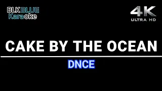 Cake By The Ocean - DNCE (karaoke version)