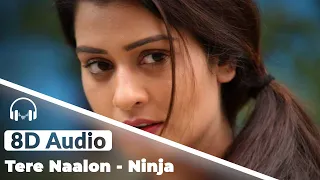 NINJA: Tere Naalon (8D Audio) Ft Payal Rajput | Goldboy | New Punjabi Song 2021 | Sad Punjabi Song