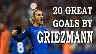 Top 20 Amazing Goals By Antoine Griezmann