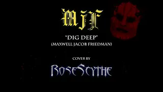 MJF - "Dig Deep" (metal cover by RoseScythe)