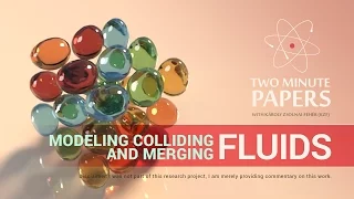 Modeling Colliding and Merging Fluids | Two Minute Papers #18