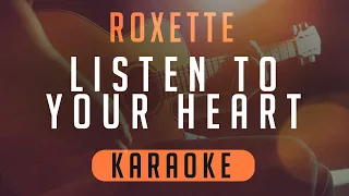 Roxette - Listen To Your Heart (Acoustic Karaoke)