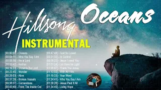 Oceans Hillsong Instrumental Worship Music 2022 - Awesome Instrumental Hillsong Christian Music