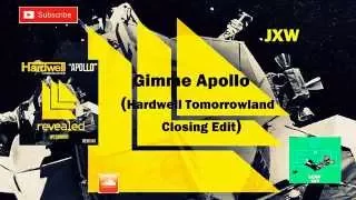 Hardwell vs  Noisecontrollers - Gimme Apollo (Hardwell Tomorrowland Closing Edit)