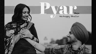 Pyar Hoyia | Navhappy Bhullar ( Song~ inspired By ​⁠​⁠@hustindersingh4814 )