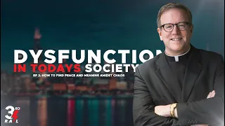 Secularism and Dysfunction in The World - Bishop Barron