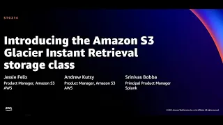 AWS re:Invent 2021 - {New Launch} Introducing the Amazon S3 Glacier Instant Retrieval storage class