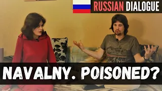 Russians Discuss Poisoning of Alexei Navalny RUEN (B2-C1, ADVANCED Russian Dialogue)