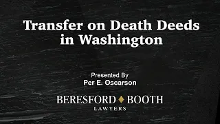 Transfer on Death Deeds in Washington