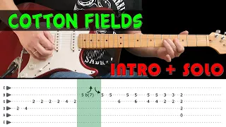 COTTON FIELDS - Guitar lesson - Intro + solo with tabs (fast & slow) - CCR