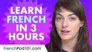 Learn French in 3 hours - ALL the French Basics You Need in 2020