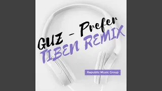 Prefer (Tiben Remix)