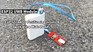 ESP32 UWB Module - ESP32 Indoor Positioning Solution with Ultra Wide Band