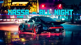 ✅XASSA - All night ( Nerezov Remix )✅