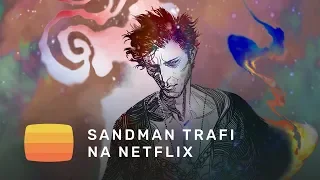 Sandman doczeka się serialu na Netflix od Neila Gaimana