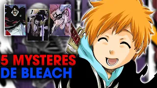 5 MYSTÈRES JAMAIS RÉSOLUS DANS BLEACH