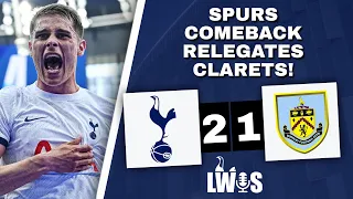 Spurs Relegate Clarets | Tottenham Hotspur 2-1 Burnley (Premier League): Post-Match Analysis Podcast