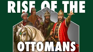 Early History Of The Ottoman Empire (1299-1389) | Ottoman Documentary