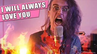 I WILL ALWAYS LOVE YOU (but I also love METAL/PUNK) - Whitney Houston/Dolly Parton cover