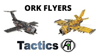 Ork Flyers + Planes: Rules Review + Tactics- Dakkajet, Blitza-Bommer, Burna-Bommer, Wazbom Blastajet