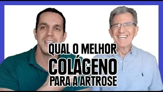 QUAL É O MELHOR TIPO DE COLÁGENO PARA A ARTROSE