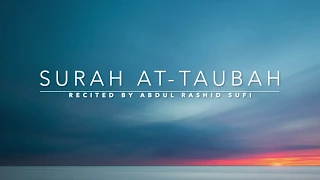 Surah At-Taubah - سورة التوبة | Abdul Rashid Sufi | English Translation