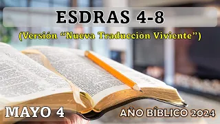 AÑO BÍBLICO | MAYO 4  | ESDRAS 4-8  (NTV)