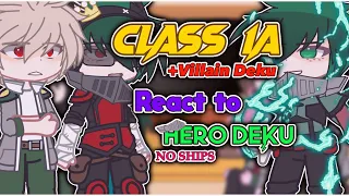 | “ Class 1A + Villain Deku reacts to HERO DEKU “ | Part 3 | NO SHIPS