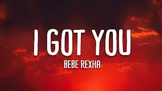Bebe Rexha - I Got You (Lyrics + Vietsub)