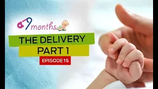 Episode 15: The Delivery, Part 1 | Pregnancy Tips and Advice