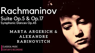 Rachmaninov by Marta Argerich - Suites Op.5, Op.17, Symphonic Dances + Presentation (Cent. record.)