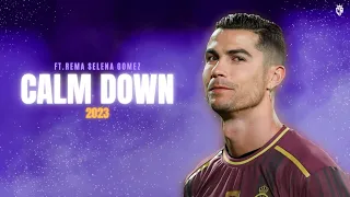 Cristiano Ronaldo 2023 • Rema, Selena Gomez - Calm Down | Skills & Goals | 4K