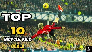 Best 10 BICYCLE KICKS GOALS Ever.