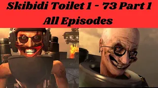 Skibidi Toilet 1 - 73 Part 1 All Episodes #psboom