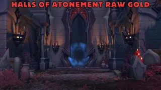 Almost 3k Raw Gold From Halls of Atonement