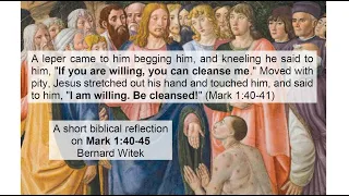 Mark 1:40 45 Jesus Cleanses a Leper