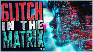 10 True GLITCH IN THE MATRIX Stories To Make Your New Year Start WEIRD (Vol 170)