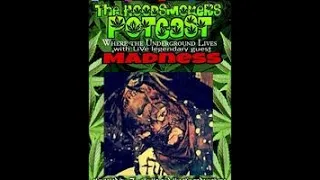 The Hood Smoker's Potcast ep147 Madness of Bedlam Live