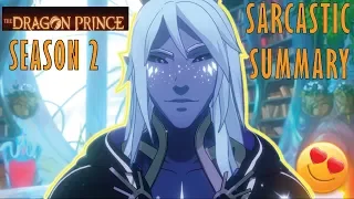 The Dragon Prince Season 2 Sarcastic Summary