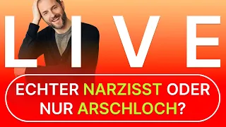 Ist er ein waschechter Narzisst oder nur ein Arschloch?