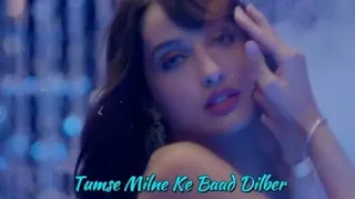 Dilbar dilbar new whatsapp status video 2018Satyameva Jayate flim videoNeha kakkar whatsapp video