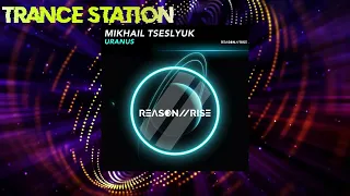 Mikhail Tseslyuk - Uranus (Extended Mix) [REASON II RISE MUSIC]