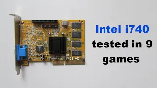 Intel i740 tested in 9 games