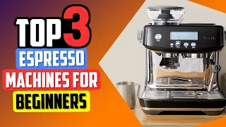 Top 3 spresso Machines for Beginners in 2024 👌