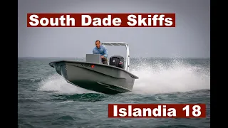 unOfficial unReview - South Dade Skiffs Islandia 18 by Capt. Jan ‘Curmudgeon Emeritus’