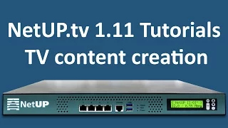 NetUP.tv 1.11 Tutorials: TV content creation