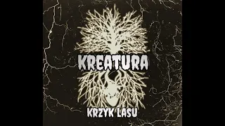 KREATURA! - Krzyk lasu (2024) - oficjalny odsłuch albumu